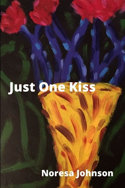 Just One Kiss by Johnson, Noresa