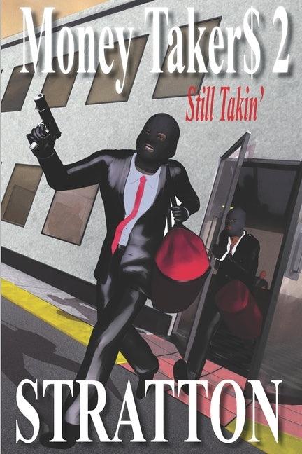 Money Taker$ 2 by Stratton, Tyree