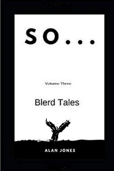 So... Volume Three: Blerd Tales by Johnson, Yolanda