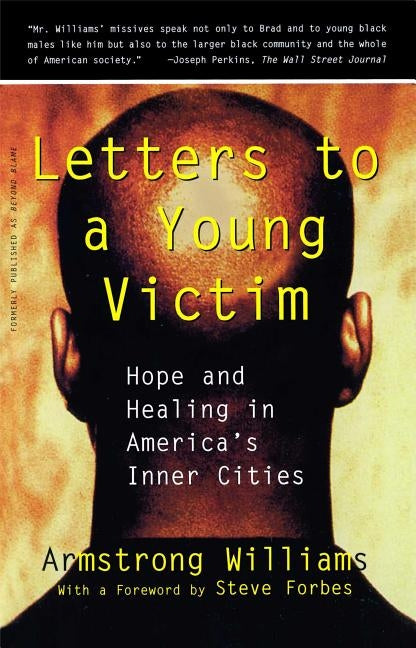 Letters to a Young Victim: Hope and Healing in America's Inner Cities by Forbes, Steve