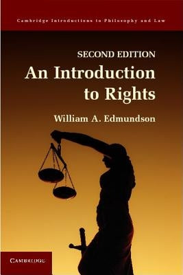 An Introduction to Rights by Edmundson, William a.