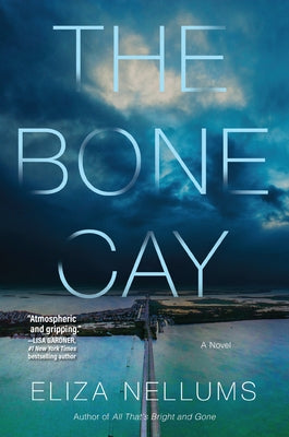 The Bone Cay by Nellums, Eliza