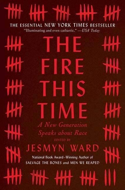 The Fire This Time: A New Generation Speaks about Race by Ward, Jesmyn