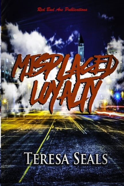 Misplaced Loyalty by Seals, Teresa