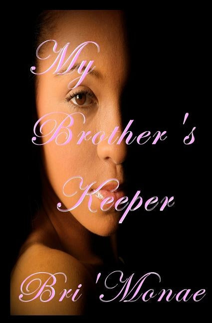 My Brother's Keeper by Bri'monae