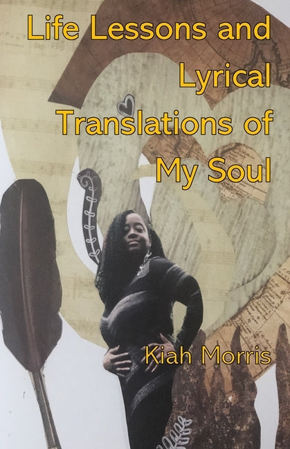Life Lessons and Lyrical Translations of My Soul by Lawton, James