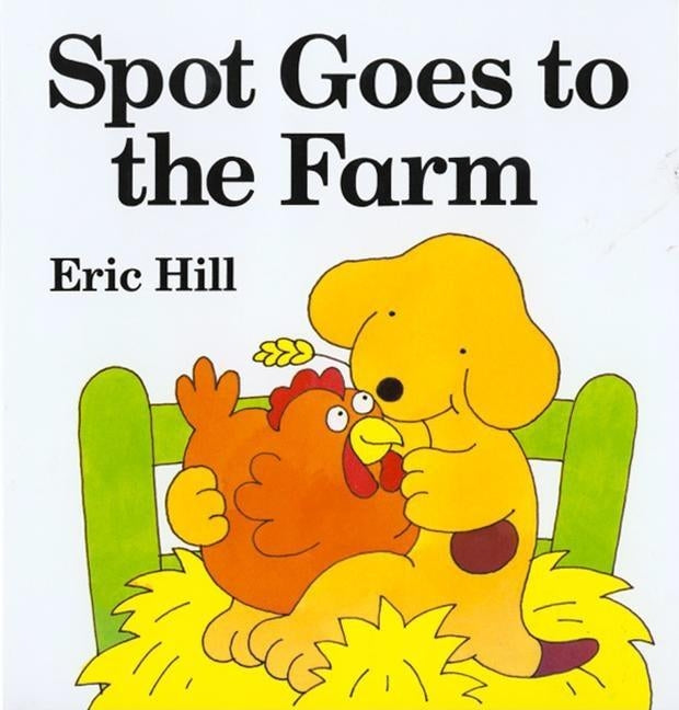 Spot Goes to the Farm Board Book by Hill, Eric