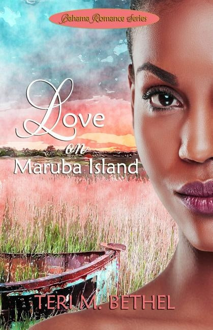 Love on Maruba Island by Bethel, Teri M.