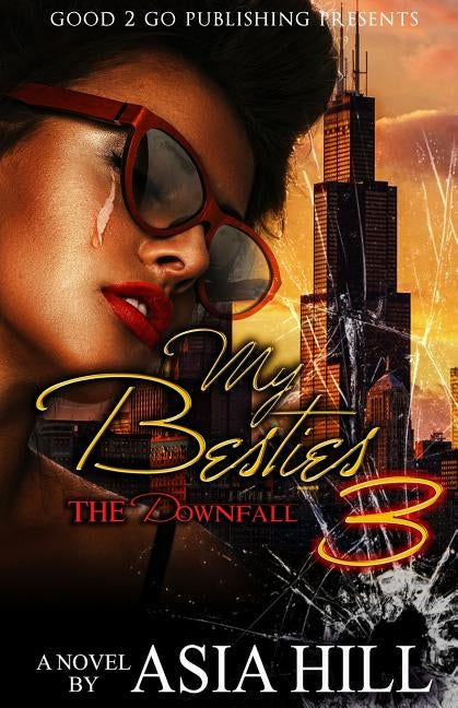 My Besties 3: The Downfall by Hill, Asia