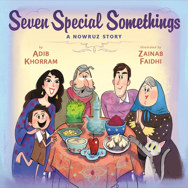 Seven Special Somethings: A Nowruz Story by Khorram, Adib