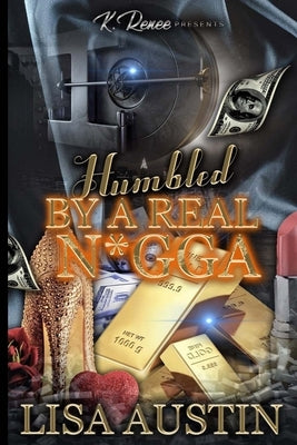 Humbled by a Real N*gga by Austin, Lisa