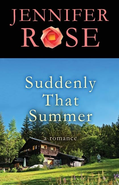 Suddenly That Summer by Rose, Jennifer