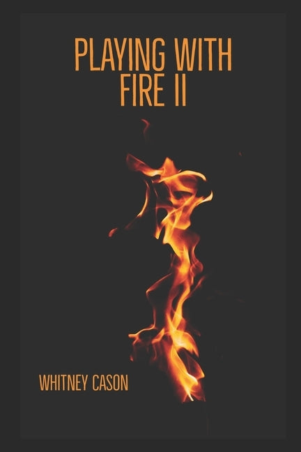 Playing with Fire II by Cason, Whitney