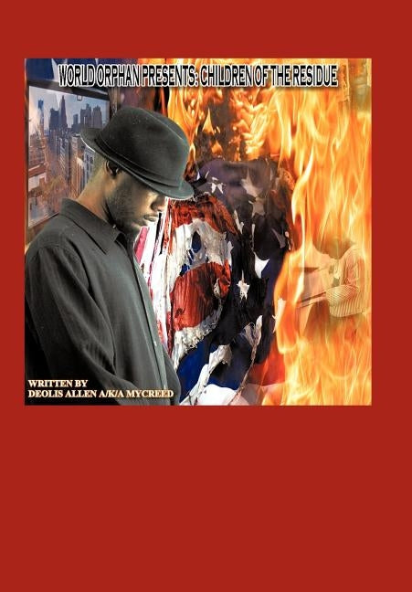 World Orphan Presents: Children of the Residue: Detroit West Side by Allen, Deolis, III