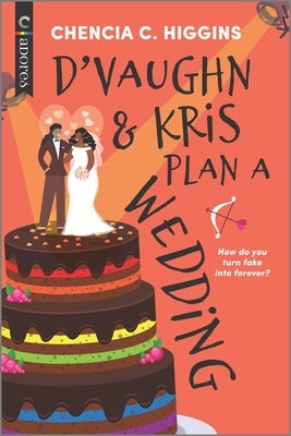 D'Vaughn and Kris Plan a Wedding by Higgins, Chencia C.