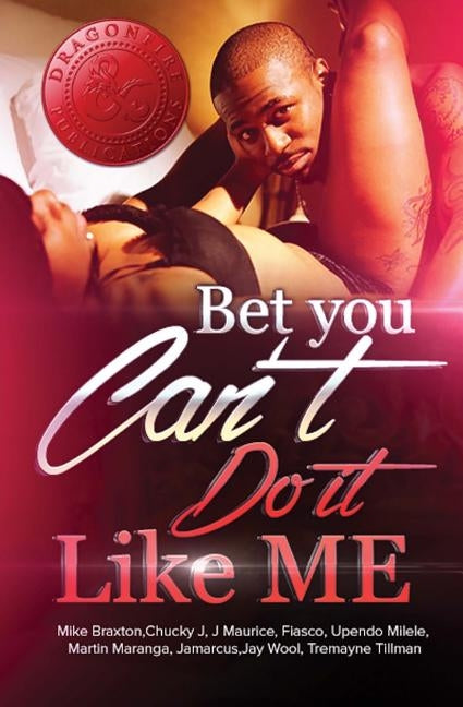 Bet You Can't Do It Like Me! by J, Chucky