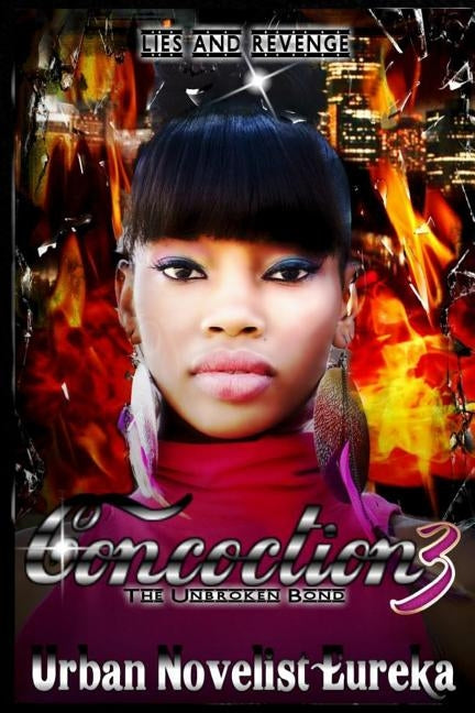Concoction 3 'The Unbroken Bond' by Eureka, Urban Novelist