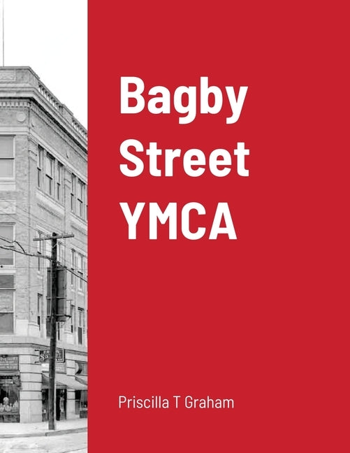 Bagby Street YMCA by Graham, Priscilla T.