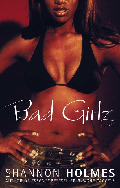 Bad Girlz by Holmes, Shannon
