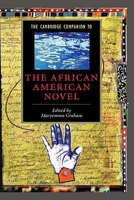 The Cambridge Companion to the African American Novel by Graham, Maryemma