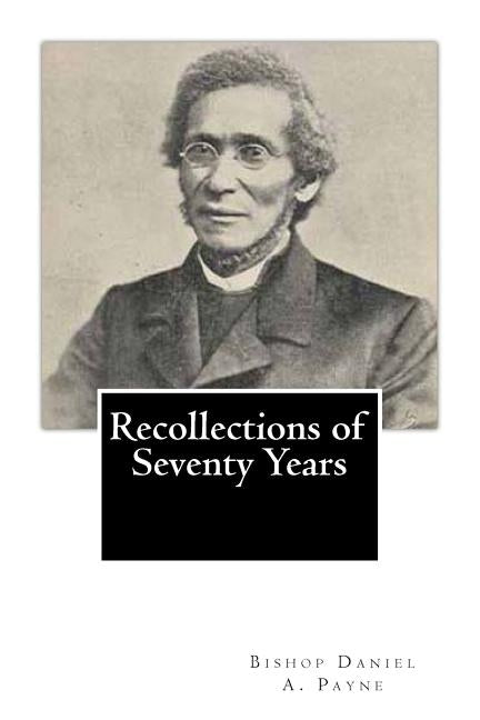 Recollections of Seventy Years by Grimke, F. J.