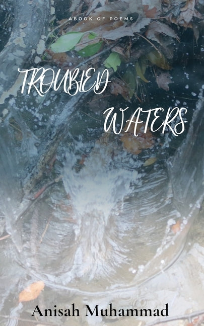 Troubled Waters by Muhammad, Anisah