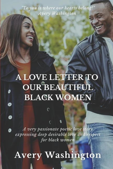A Love Letter to Our Beautiful Black Women by Washington, Avery