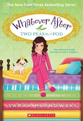 Two Peas in a Pod (Whatever After #11), 11 by Mlynowski, Sarah