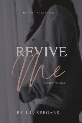 Revive Me (Part Two): The New Haven Series - Book #2 by Seegars, Jl  (Paperback) – Black Bookstore