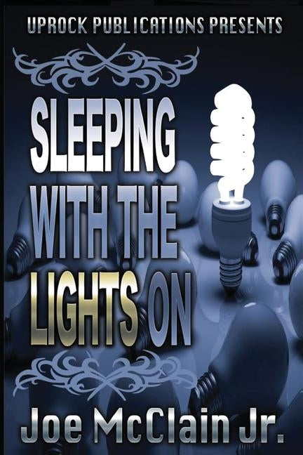 Sleeping With The Lights On by McClain Jr, Joe