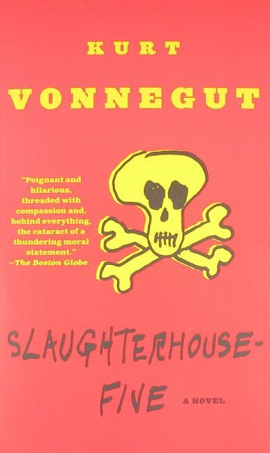 Slaughterhouse-Five: Or the Children's Crusade, a Duty-Dance with Death by Vonnegut, Kurt