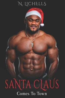 Santa Claus: Comes To Town by Lichells, N.