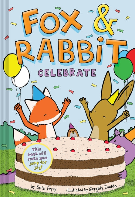Fox & Rabbit Celebrate (Fox & Rabbit Book #3) by Ferry, Beth