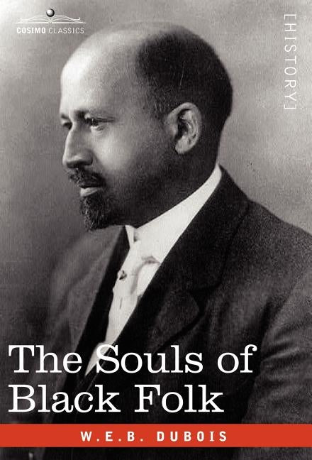 The Souls of Black Folk by Du Bois, W. E. B.