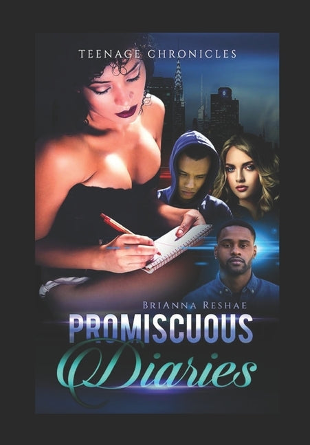 Promiscuous Diaries: Teenage Chronicles by Reshae, Brianna
