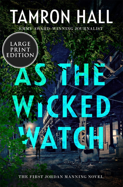 As the Wicked Watch: The First Jordan Manning Novel by Hall, Tamron