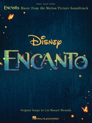 Encanto: Music from the Motion Picture Soundtrack Arranged for Piano/Vocal/Guitar with Color Photos!: Music from the Motion Picture Soundtrack by Miranda, Lin-Manuel