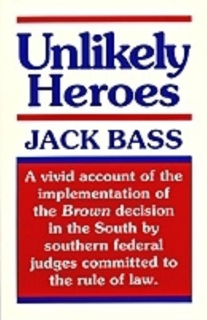 Unlikely Heroes by Bass, Jack