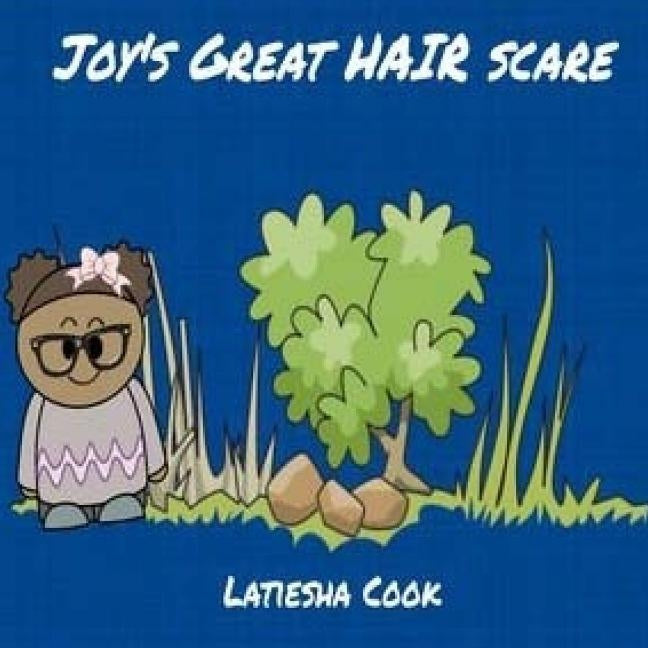 Joy's Great Hair Scare by Cook, Latiesha