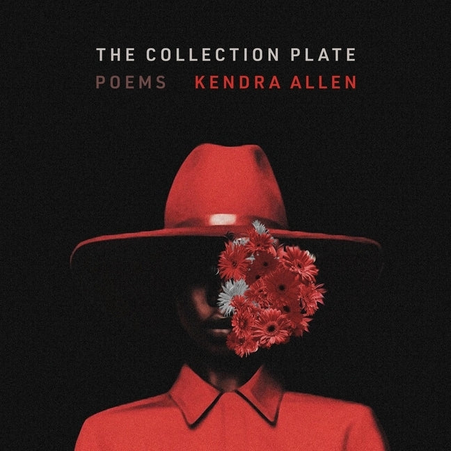 The Collection Plate: Poems by Allen, Kendra