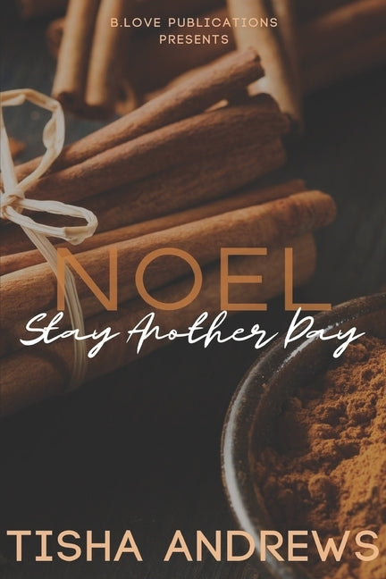 Noel: Stay Another Day by Andrews, Tisha