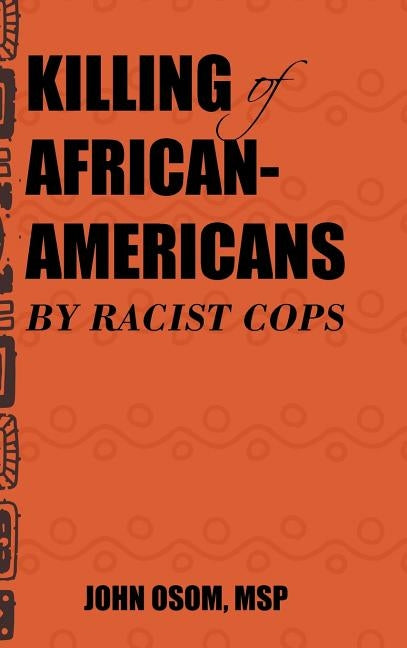 Killing of African-Americans by Racist Cops by Osom, Msp John