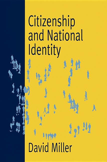 Citizenship and National Identity by Miller, David L.
