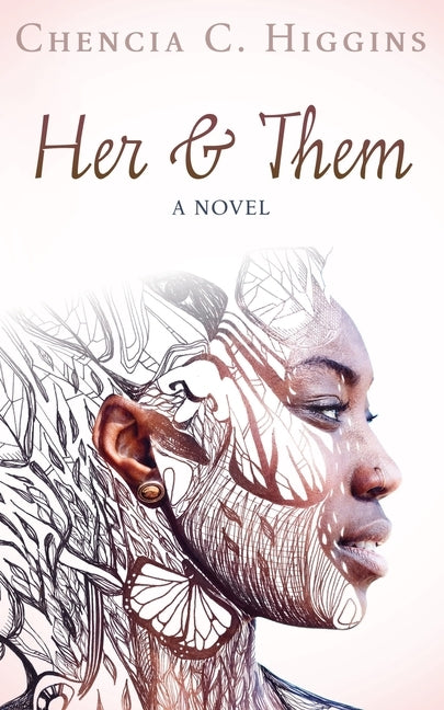 Her & Them by Higgins, Chencia C.