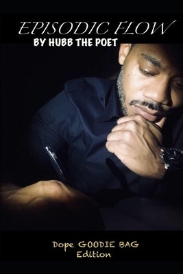 Episodic Flow by The Poet, Hubb