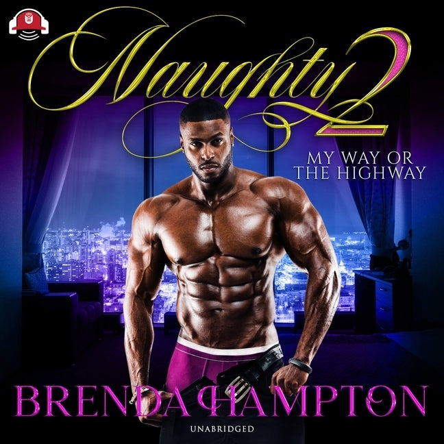 Naughty 2: My Way or the Highway by Hampton, Brenda