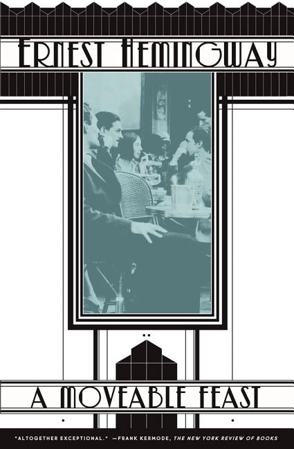 A Moveable Feast by Hemingway, Ernest