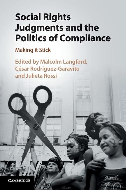 Social Rights Judgments and the Politics of Compliance by Langford, Malcolm