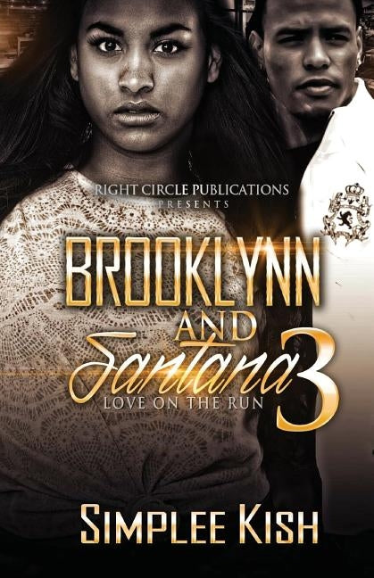 Brooklynn & Santana 3: Love on the Run by Kish, Simplee