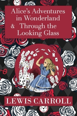 The Alice in Wonderland Omnibus Including Alice's Adventures in Wonderland and Through the Looking Glass (with the Original John Tenniel Illustrations by Carroll, Lewis